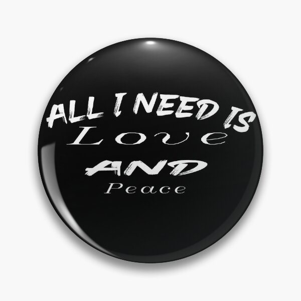 Item preview, "All I Need Is Love & Peace " Love Quote designed and sold by YA45 Store.