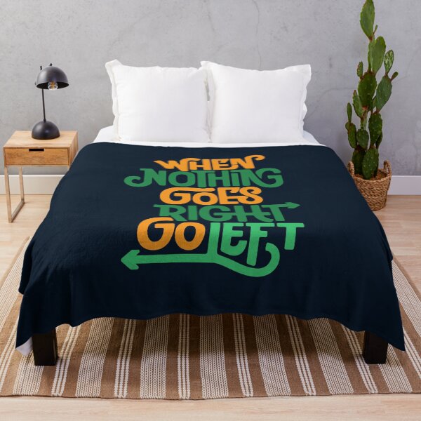 Item preview, When Nothing Goes Right Go Left designed and sold by Vobine.