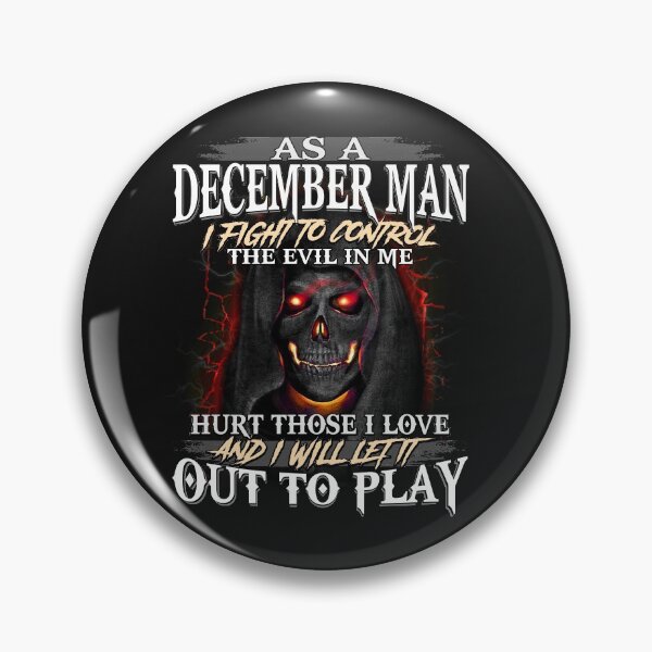 Item preview,  AS A DECEMBER MAN I FIGHT TO CONTROL THE EVIL IN ME HURT THOSE I LOVE designed and sold by AlexFLee.