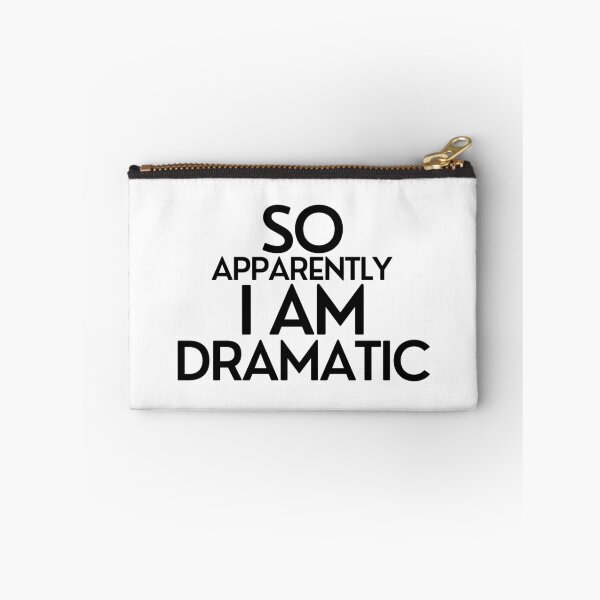 Item preview, So Apparently I'm Dramatic designed and sold by pintsandquarts.
