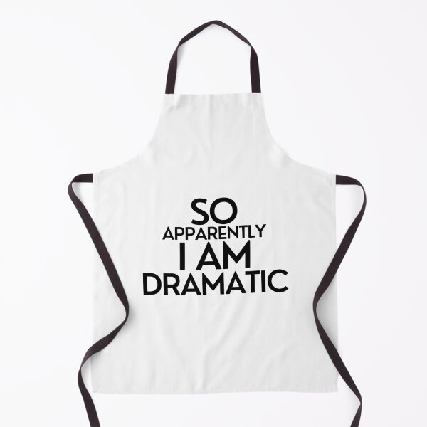 Item preview, So Apparently I'm Dramatic designed and sold by pintsandquarts.