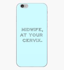 Midwife, at your cervix. iPhone Case