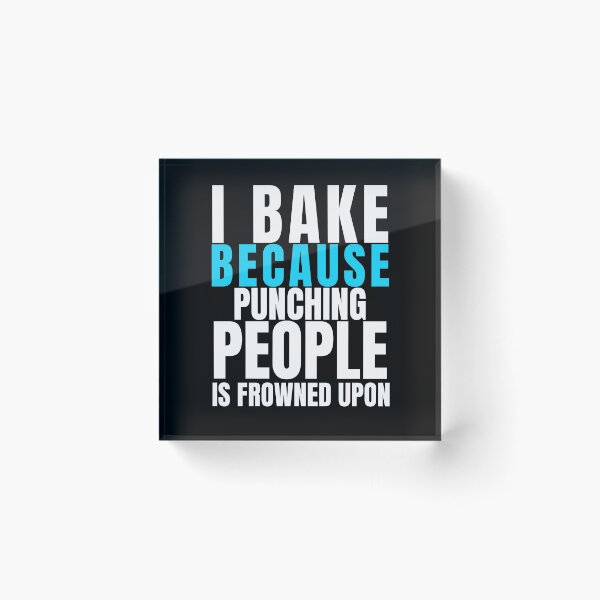 Item preview, I Bake Because Punching People Is Frowned Upon, Funny Baker Chef Gift, Gift For Baker, Professional Cook Gift, Bakery Shirt Unisex Tshirt designed and sold by PGGO.