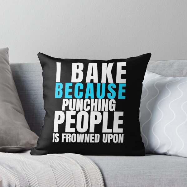 Item preview, I Bake Because Punching People Is Frowned Upon, Funny Baker Chef Gift, Gift For Baker, Professional Cook Gift, Bakery Shirt Unisex Tshirt designed and sold by PGGO.