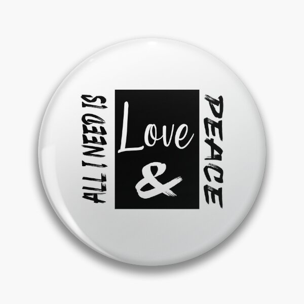 Item preview,  "All I Need Is Love & Peace " Love Quote designed and sold by YA45 Store.