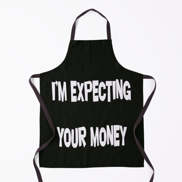 Artikelvorschau, Ich erwarte dein Geld entworfen und verkauft von CUTESTUFFnow.