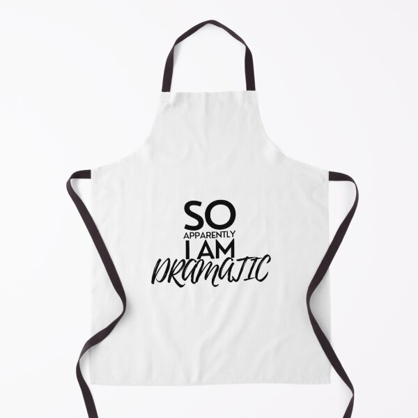 Item preview, So Apparently I'm Dramatic designed and sold by pintsandquarts.