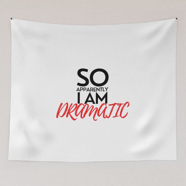 Item preview, So Apparently I'm Dramatic designed and sold by pintsandquarts.