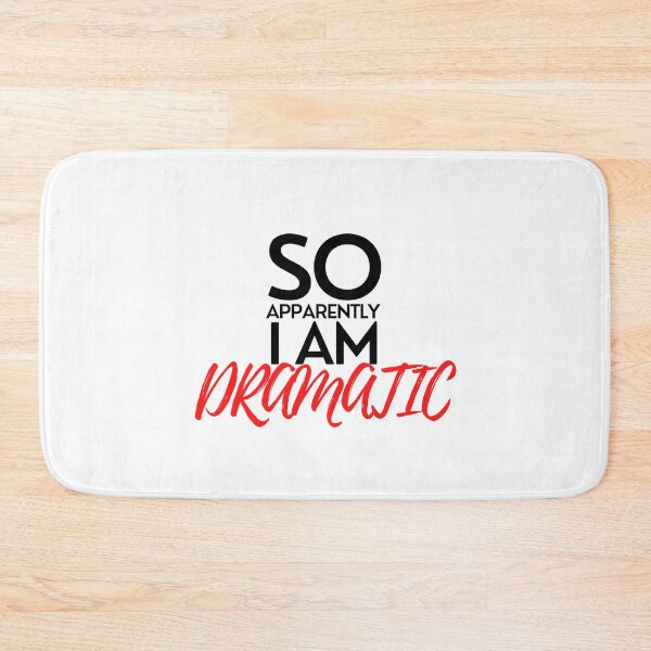 Item preview, So Apparently I'm Dramatic designed and sold by pintsandquarts.