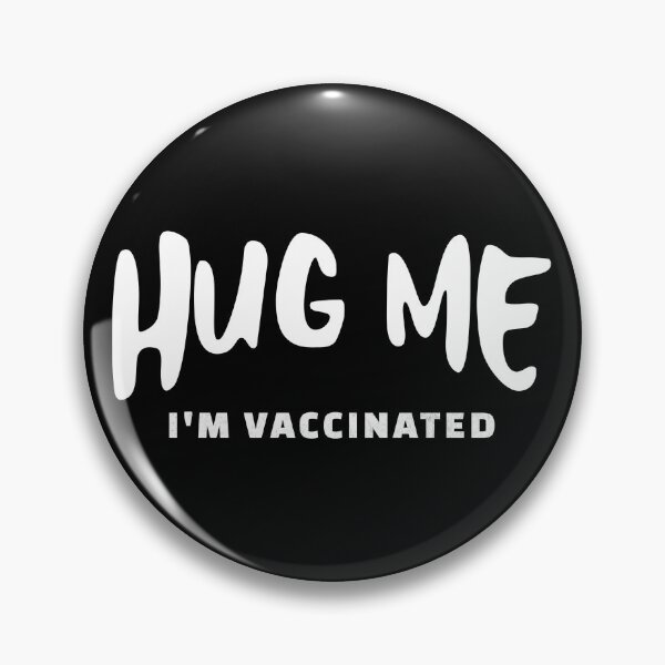 Item preview, Hug Me I'm vaccinated designed and sold by BlascoShop.