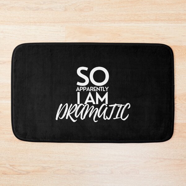 Item preview, So Apparently I'm Dramatic designed and sold by pintsandquarts.