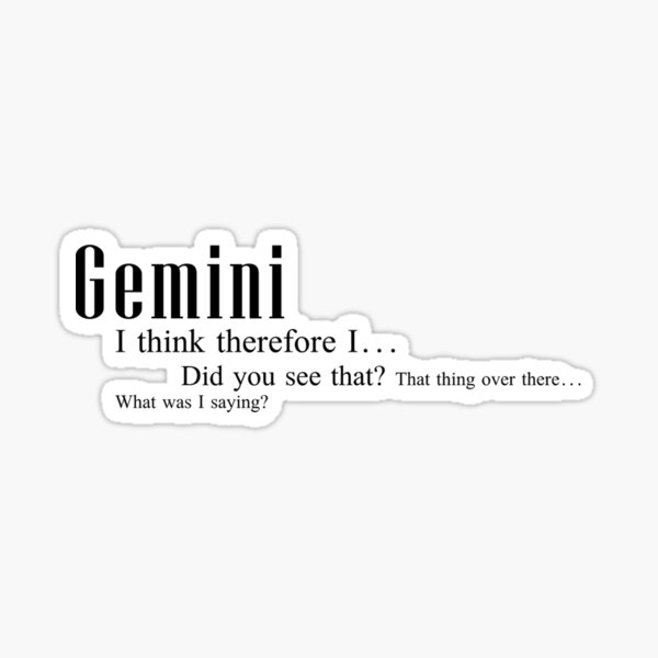Gemini v1.0: I think therefore... Sticker