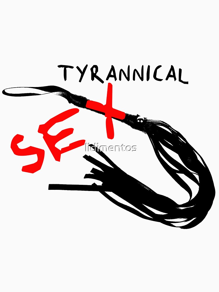Tyrannical Sex by lidimentos