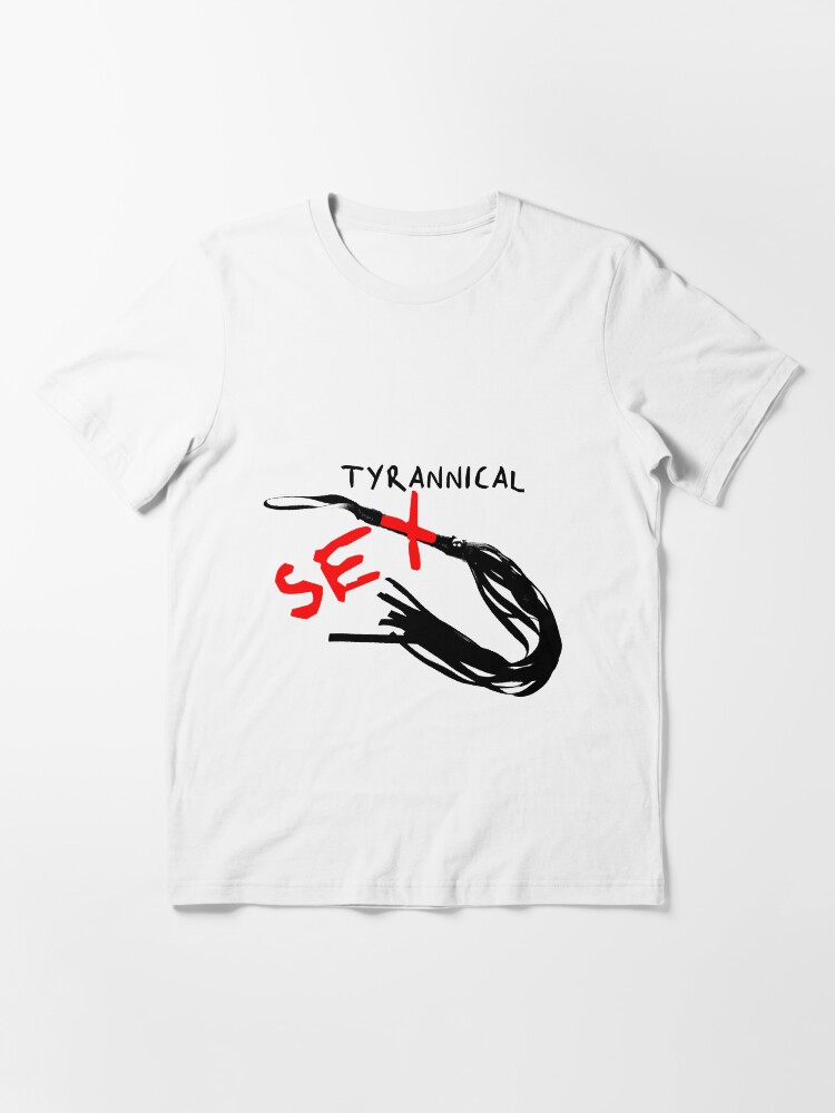 Alternate view of Tyrannical Sex Essential T-Shirt