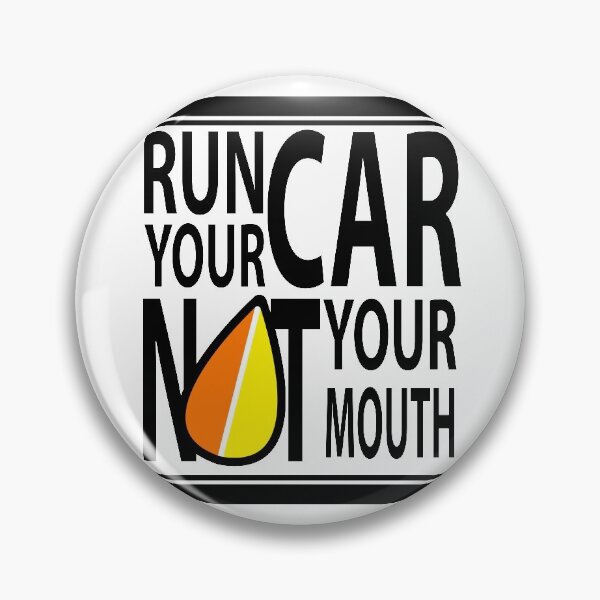 Item preview, Run Your Car Not Your Mouth designed and sold by LastLineinBlue.