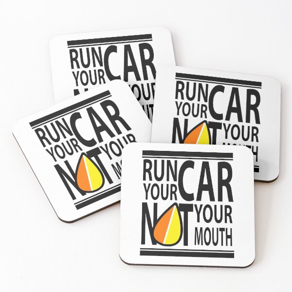 Item preview, Run Your Car Not Your Mouth designed and sold by LastLineinBlue.
