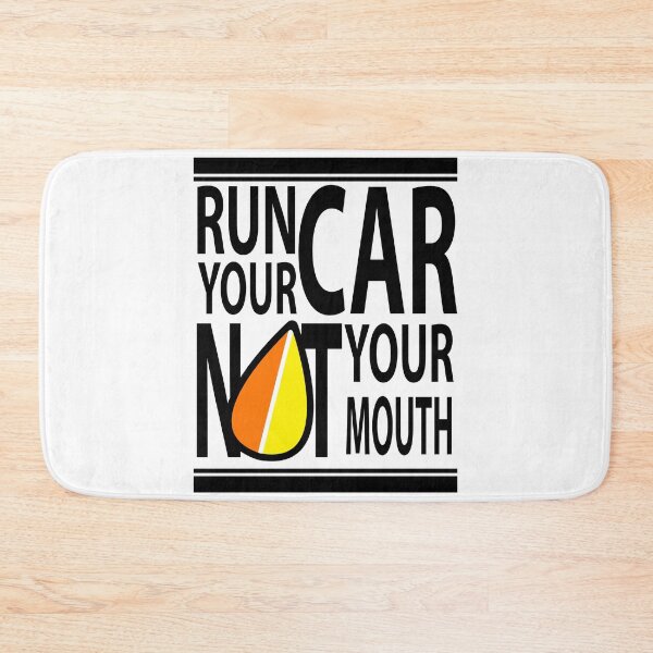 Item preview, Run Your Car Not Your Mouth designed and sold by LastLineinBlue.