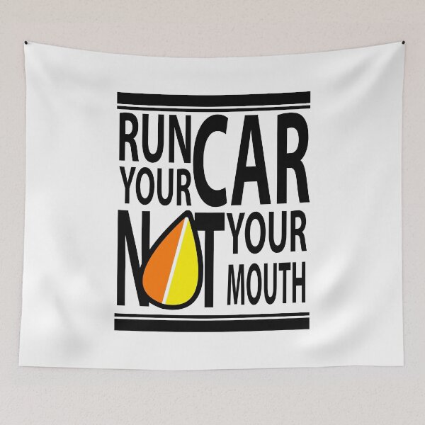 Item preview, Run Your Car Not Your Mouth designed and sold by LastLineinBlue.