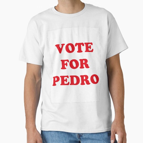 Item preview, VOTE FOR PEDRO designed and sold by SiJayTay.
