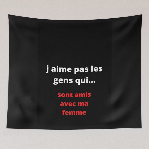 Item preview, I don't like people who .... are friends with my wife designed and sold by julienfr47.