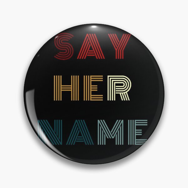 Item preview, SAY HER NAME designed and sold by Mokhe.