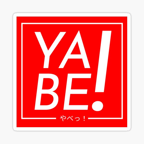 Yabai! Decal Sticker – Toshikigirl