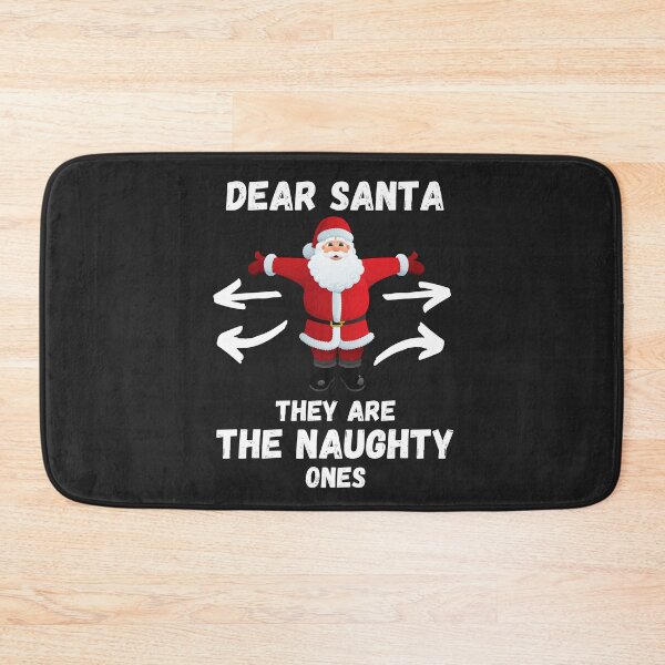 Item preview, Dear Santa They Are The Naughty Ones designed and sold by MohitJain1109.