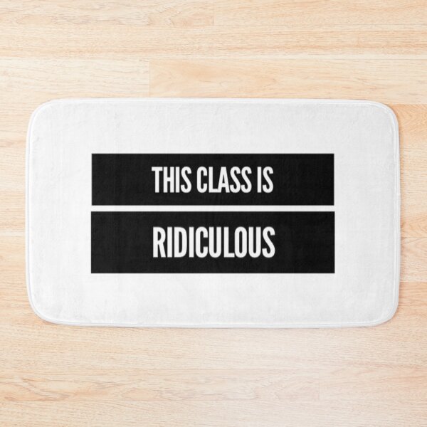 Item preview, This Class Is Ridiculous designed and sold by Artistive.