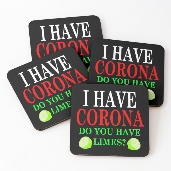 Item preview, I Have Corona - Do You Have Limes - Funny Corona Limes Gift designed and sold by urban-design.