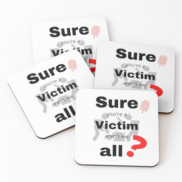 Item preview, Sure you're a victim. designed and sold by SunQuestDD.