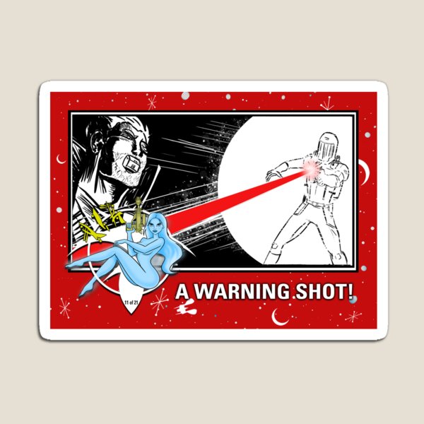 "WARNING SHOT!" TRADING CARD ART Magnet