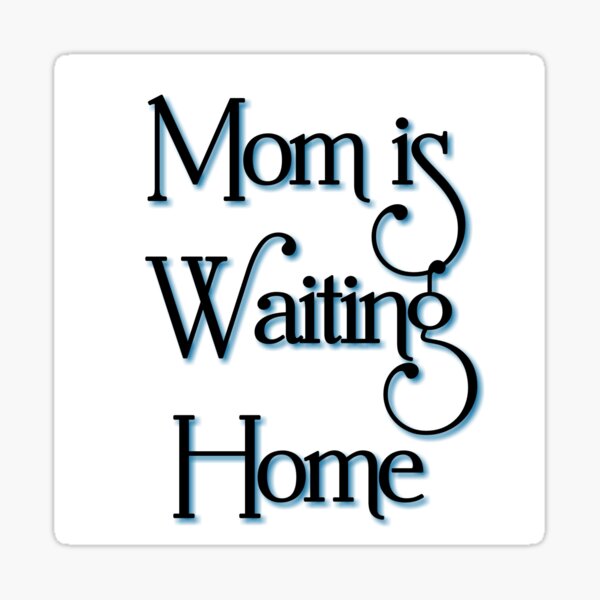 Keep Safe Distance My Mom Is Waiting At Home Meaning In Hindi