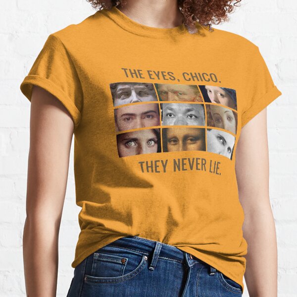 Los ojos, chico. Nunca mienten. Camiseta clásica