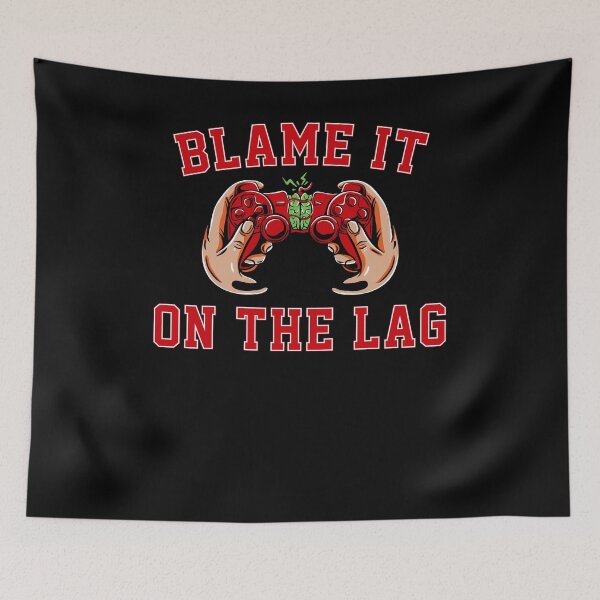 Item preview, Blame It On The Lag Funny Gaming Gift Video Game Lover Gamer designed and sold by HeroTee.