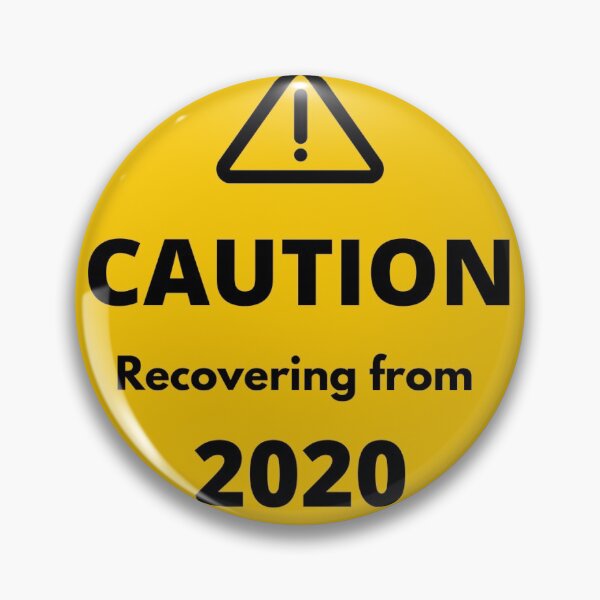 Item preview, Caution Recovering from 2020 designed and sold by trainedspade.