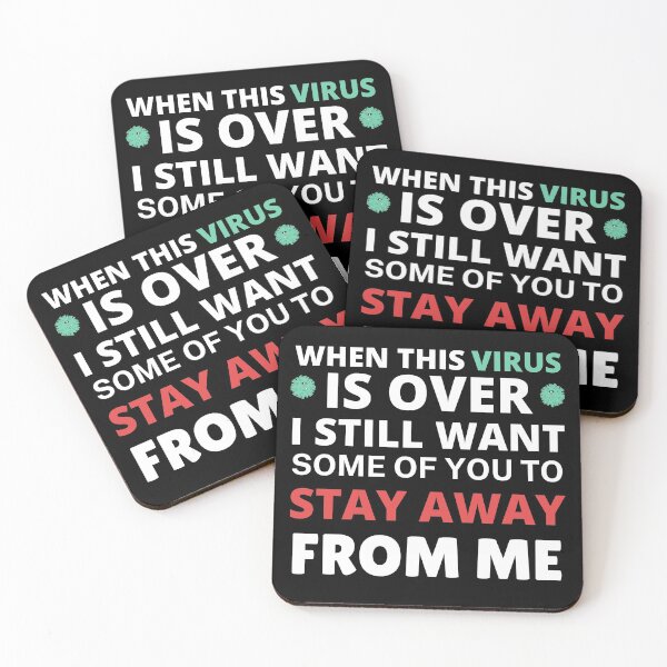 Item preview, When This Virus Is Over I Still Want Some Of You To Stay Away From Me designed and sold by MariusMunteanu.