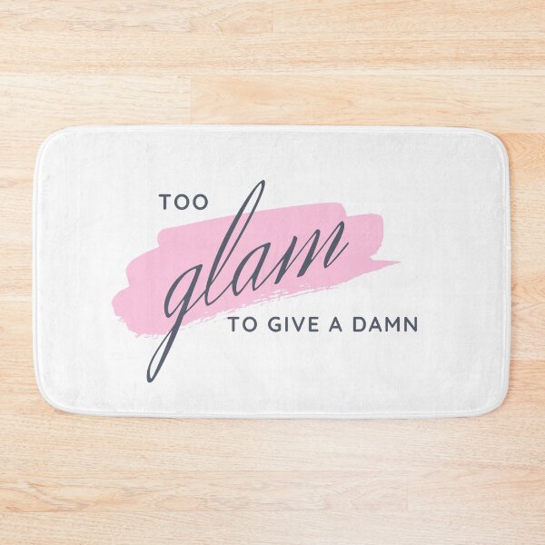 Item preview, Too Glam To Give A Damn designed and sold by Vivoh12.