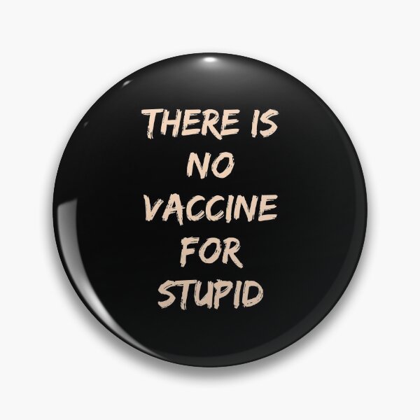 Item preview, There Is No Vaccine for Stupid designed and sold by AwesomeProject.