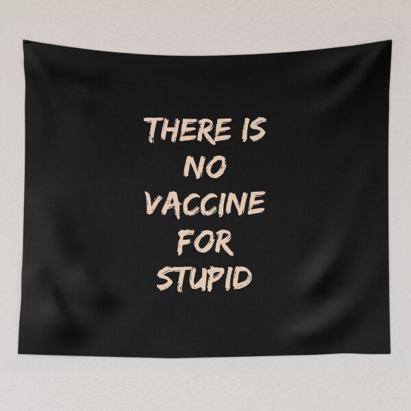 Item preview, There Is No Vaccine for Stupid designed and sold by AwesomeProject.