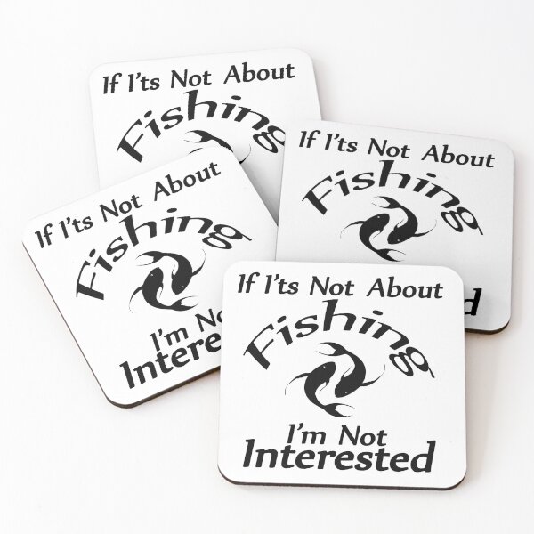 Item preview, If It's Not About Fishing I'm Not Interested designed and sold by SAIDDIA.