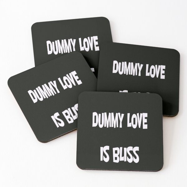 Item preview, DUMMY LOVE IS BLISS designed and sold by CUTESTUFFnow.