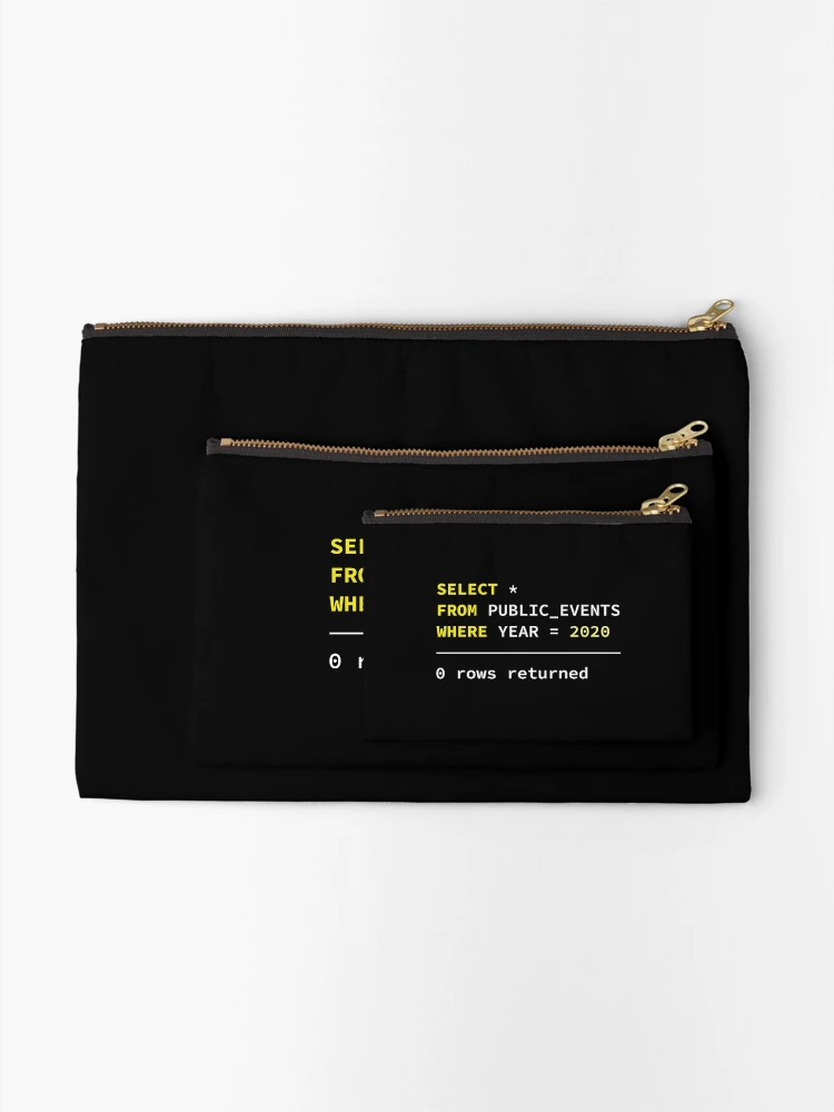Thumbnail 2 of 4, Zipper Pouch, Select Public Events 2020, 0 Rows Returned, Database Developer, SQL Query, Software Engineer, Computer Science, Fullstack Developer, Programming Humor, Dark Background designed and sold by Max-Wear.