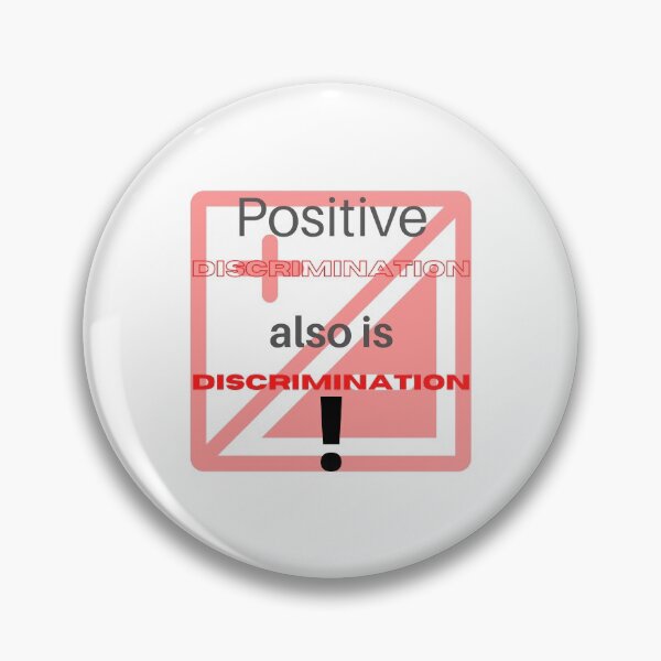Item preview, Positive discrimination! designed and sold by SunQuestDD.