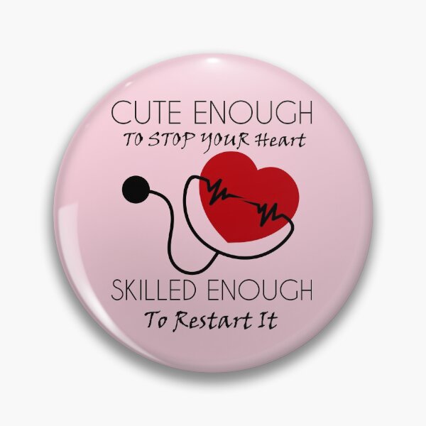 Item preview, Cute Enough To Stop Your Heart Skilled Enough To Restart It, Funny Nurse Gift, Medical Student Gift idea, Doctor Nursing Student Registered designed and sold by Shozon.