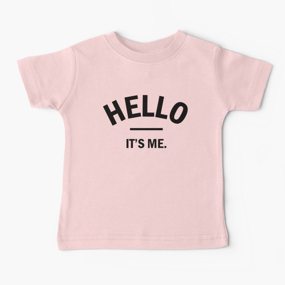 Hello - it's me - Adele Baby T-Shirt