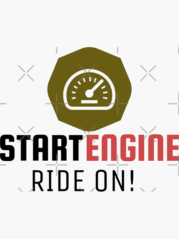 "START ENGINE - RIDE ON" Sticker for Sale by Teesite | Redbubble