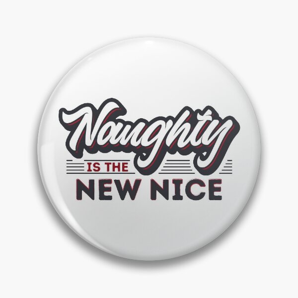 Item preview, Naughty is the new nice designed and sold by csoDesign.