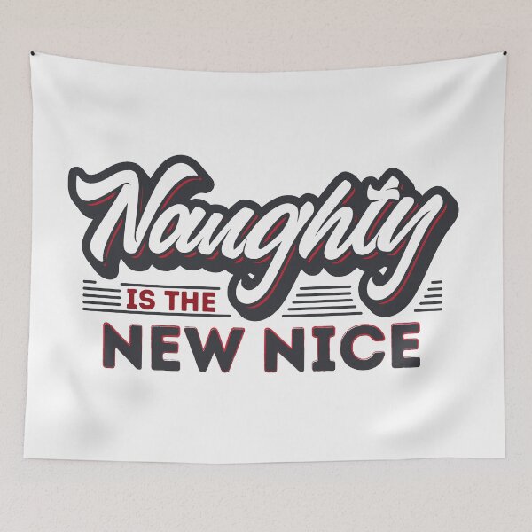 Item preview, Naughty is the new nice designed and sold by csoDesign.