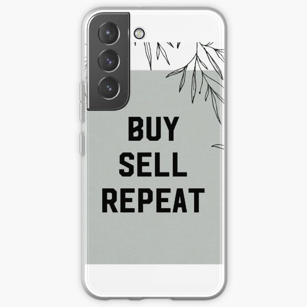 Buy Sell Repeat Samsung Galaxy Soft Case