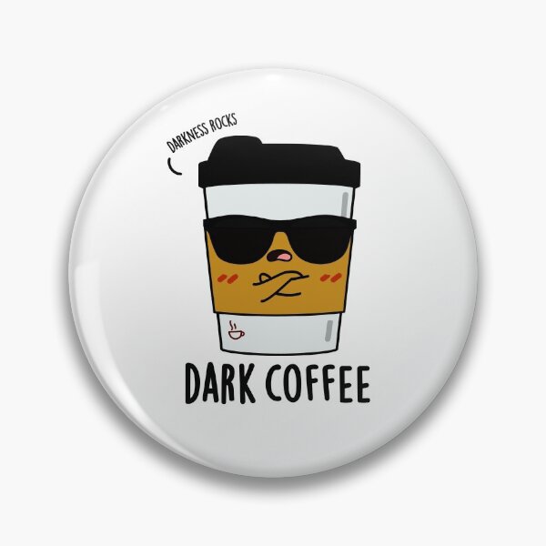 Item preview, Dark Coffee Funny Drink Puns  designed and sold by punnybone.
